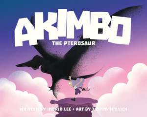 Akimbo the Pterosaur de Ingrid Lee