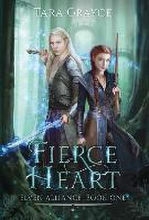 Fierce Heart de Tara Grayce