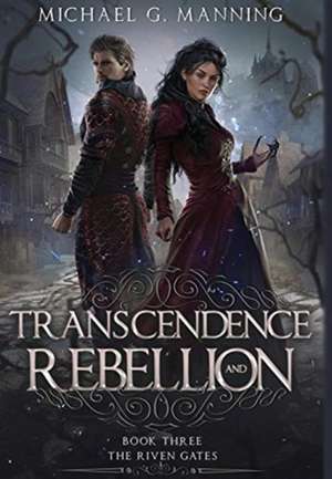 Transcendence and Rebellion de Michael G. Manning