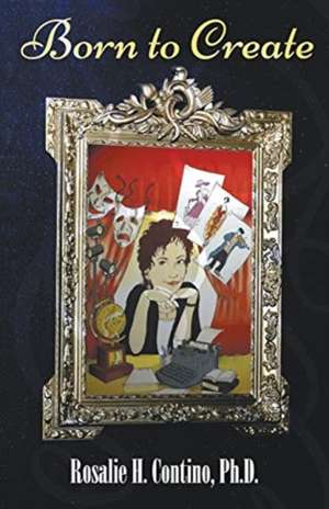 Born to Create de Rosalie Contino