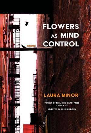 Flowers as Mind Control: poems de Laura Minor