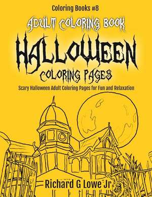 Adult Coloring Book Halloween Coloring Pages de Richard G Lowe Jr