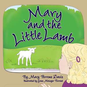 Mary and the Little Lamb de Mary Perrone Davis