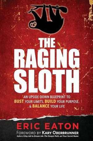 The Raging Sloth de Eric Eaton