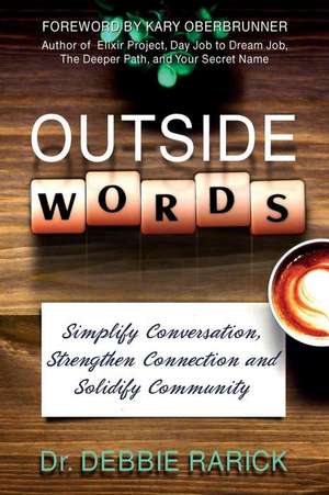 Outside Words de Debbie Rarick