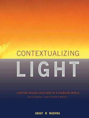 Contextualizing Light de Abhay Wadhwa