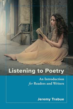 Listening to Poetry de Jeremy Trabue