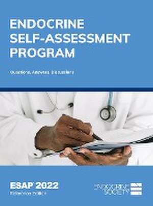 Endocrine Self-Assessment Program Questions, Answers, Discussions (ESAP 2022) de Lisa R Tannock