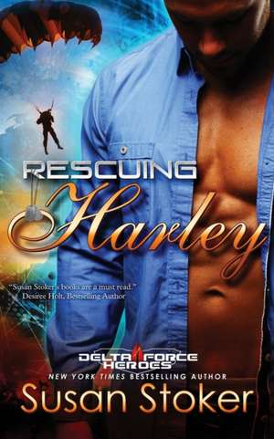 Rescuing Harley de Susan Stoker