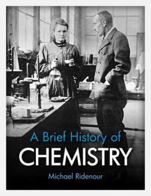 A Brief History of Chemistry de Michael Ridenour