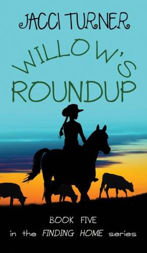 Willow's Roundup de Jacci Turner