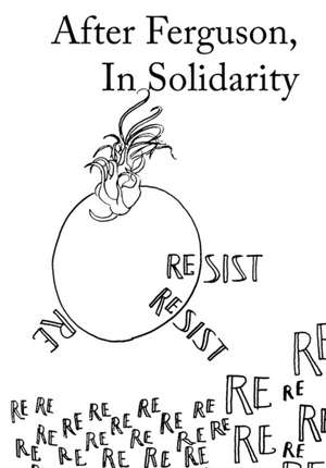 After Ferguson, In Solidarity de Tessara Dudley