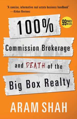 100% Commission Brokerage and Death of the Big Box Realty