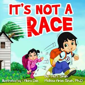 It's Not a Race de A. M. Shah