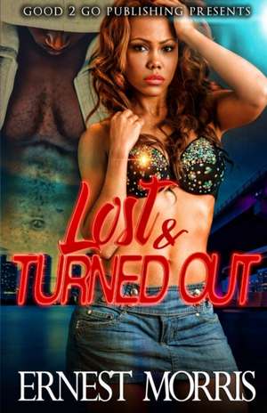 Lost & Turned Out de Ernest Morris