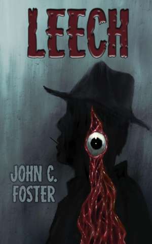 Leech de John C. Foster