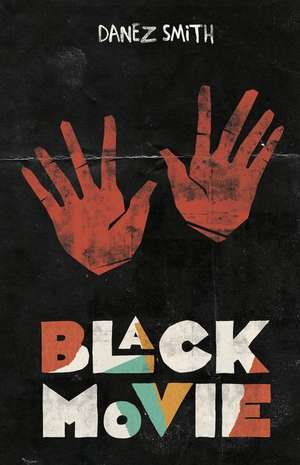 Black Movie de Danez Smith