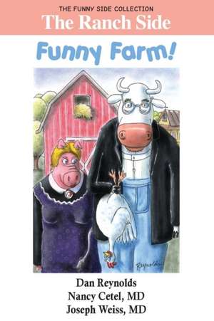 The Ranch Side: Funny Farm!: The Funny Side Collection de Nancy Cetel