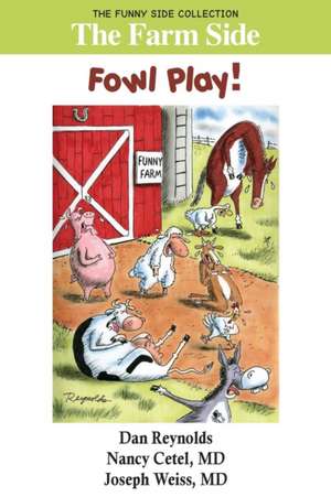 The Farm Side: Fowl Play!: The Funny Side Collection de Nancy Cetel