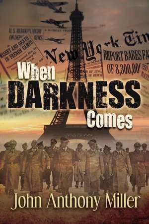 WHEN DARKNESS COMES de John Anthony Miller