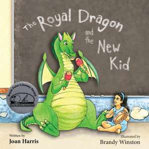 Harris, J: ROYAL DRAGON & THE NEW KID