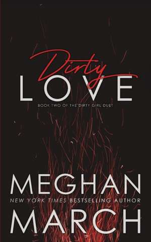 Dirty Love de Meghan March