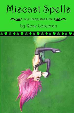 Miscast Spells de Rose Corcoran