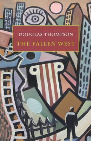 The Fallen West de Douglas Thompson