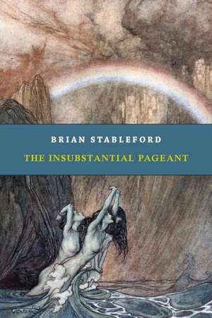 The Insubstantial Pageant de Brian Stableford