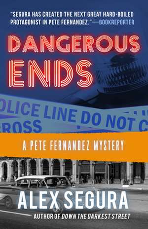 Dangerous Ends de Alex Segura