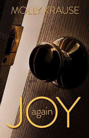 Joy Again de Molly Krause