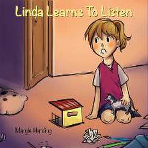 Linda Learns To Listen de Margie Harding