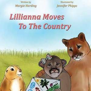 Lillianna Moves To The Country de Margie Harding