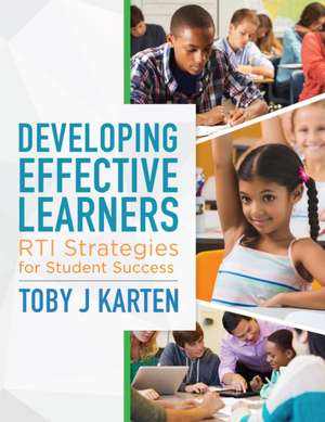 Developing Effective Learners de Toby J Karten