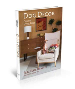 Dog Decor de Sara Essex Bradley