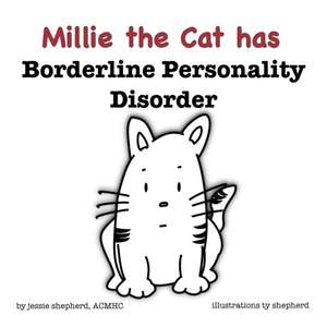 Mille the Cat has Borderline Personality Disorder de Jessie Shepherd