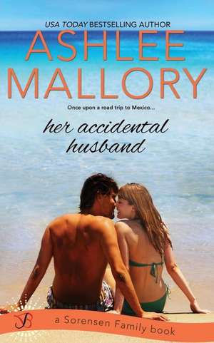 Her Accidental Husband de Ashlee Mallory