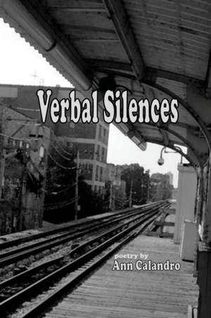 Verbal Silences de Ann Calandro