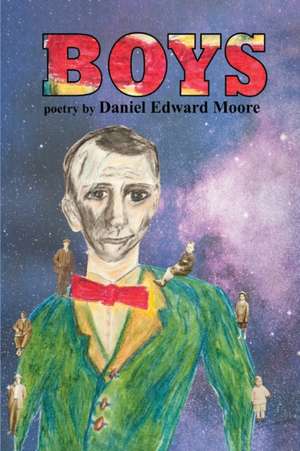 BOYS de Daniel Edward Moore