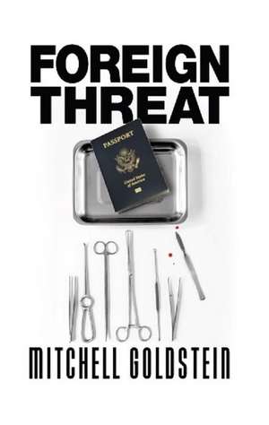 Foreign Threat de Mitchell Goldstein