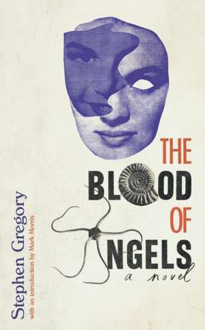 The Blood of Angels de Stephen Gregory