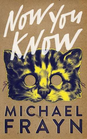 Now You Know (Valancourt 20th Century Classics) de Michael Frayn