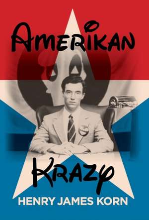 Amerikan Krazy de Henry James Korn