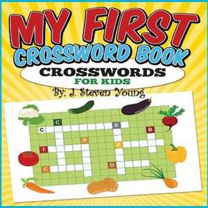 My First Crossword Book de J Steven Young