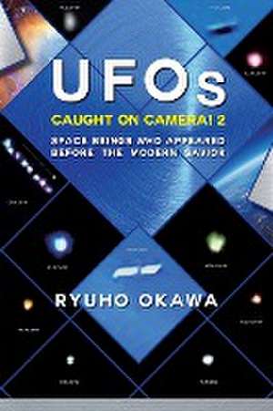 UFOs Caught on Camera! 2 de Ryuho Okawa