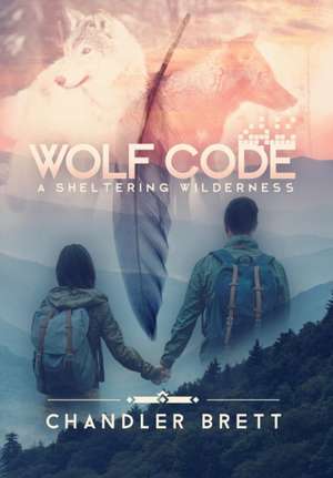 Wolf Code de Chandler Brett