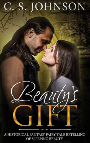 Beauty's Gift de C. S. Johnson