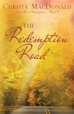 The Redemption Road de Christa Macdonald