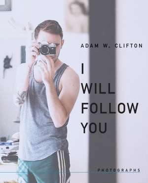 I Will Follow You de Adam W. Clifton