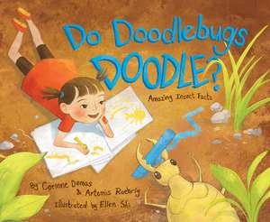 Do Doodlebugs Doodle? de Corinne Demas